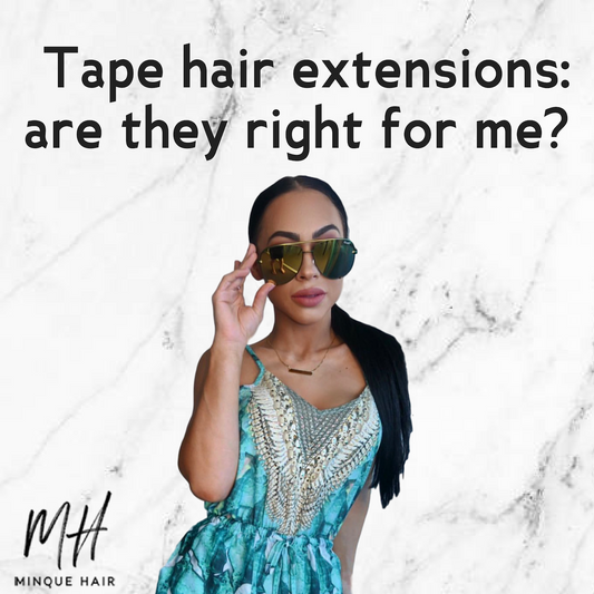 Tape Hair Extensions: Are they right for me?