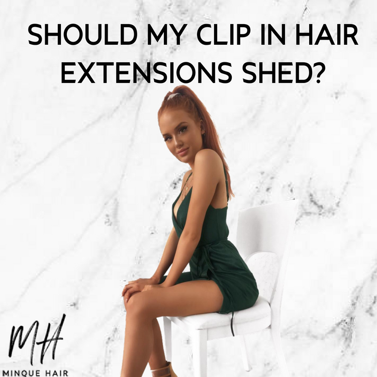 Should my Clip In Hair Extensions shed?