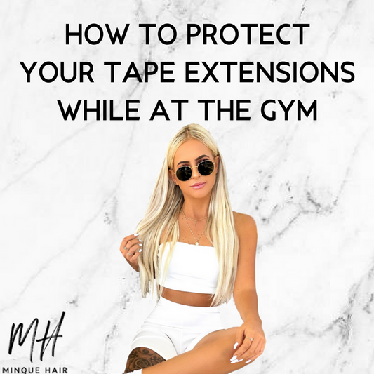 How to Protect Your Tape Hair Extensions at The Gym