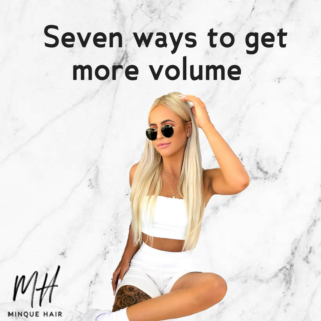Minque Hair Extensions: Seven Ways to Get More Volume